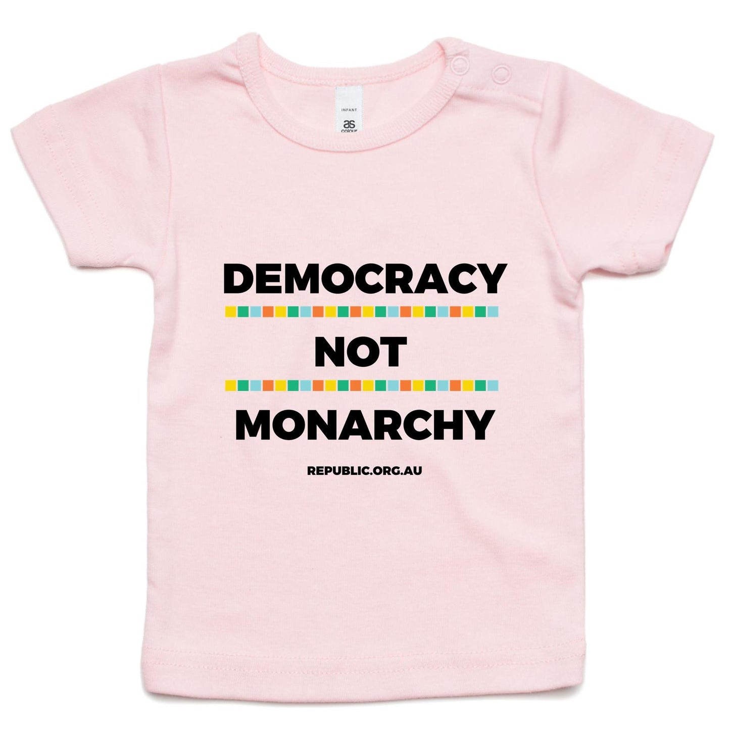 Infant Wee Tee / Democracy Not Monarchy