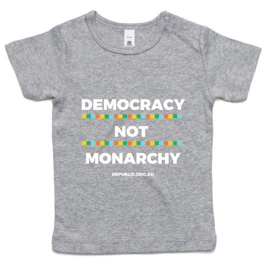 Infant Wee Tee / Democracy Not Monarchy